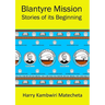Blantyre Mission Stories of its Beginning
