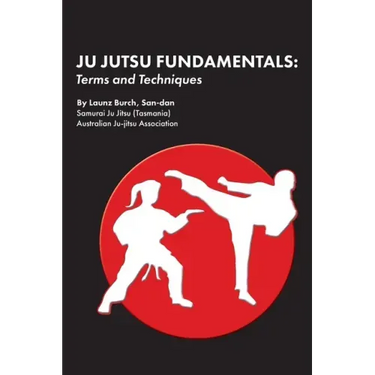 Ju Jutsu Fundamentals: Terms and Techniques