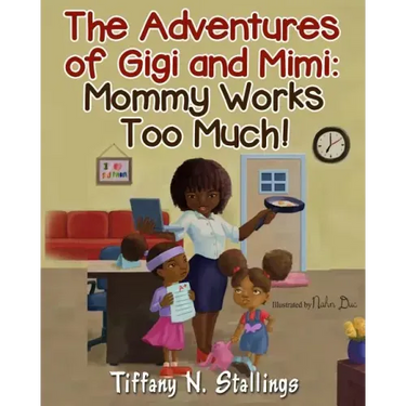 Mommy Works Too Much!