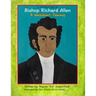 A Children's Book On Bishop Richard Allen: A Nonviolent Journey