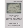Profile of Love & Courage: Second Spring Part Ii