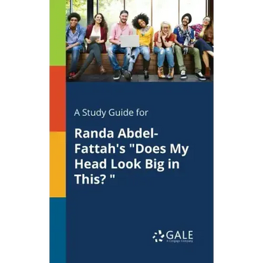 A Study Guide for Randa Abdel-Fattah's "Does My Head Look Big in This? "
