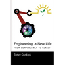 Engineering a New Life: From Complacency to Clarity