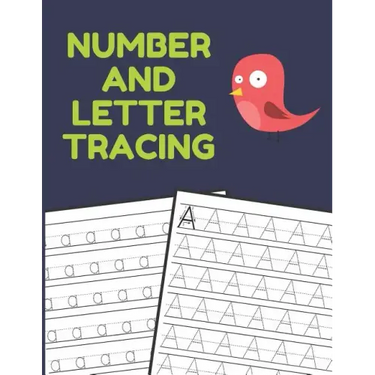 Number and Letter Tracing: Alphabet and Number Tracing Books Workbook for Preschoolers Kindergarten and Kids Ages 3-5 (Volume 3)