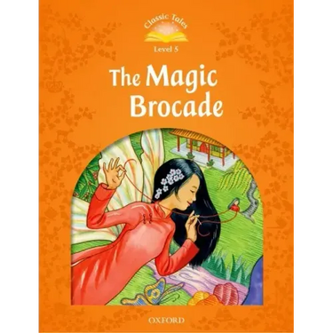 Classic Tales Second Edition: Level 5: The Magic Brocade E-Book & Audio Pack