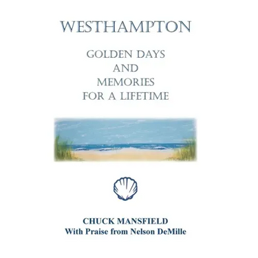 Westhampton: Golden Days and Memories for a Lifetime