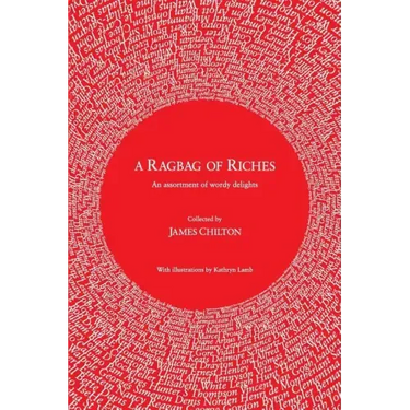 A Ragbag of Riches: An assortment of wordy delights