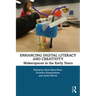 Enhancing Digital Literacy and Creativity: Makerspaces in the Early Years
