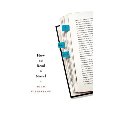 How to Read a Novel: A User's Guide