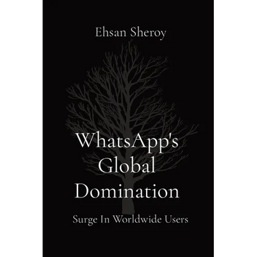 WhatsApp's Global Domination: Surge In Worldwide Users
