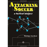Attacking Soccer: a tactical analysis