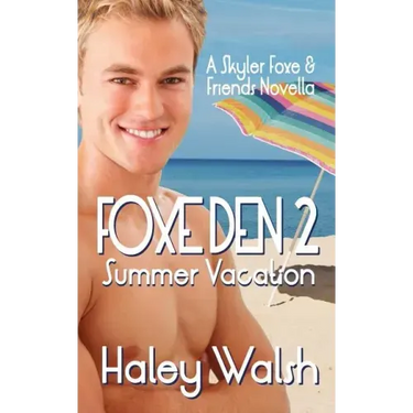 Foxe Den 2: A Skyler Foxe & Friends Summer Vacation