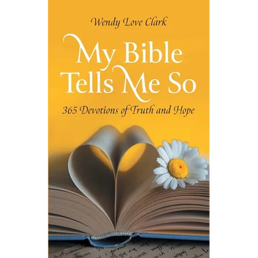 My Bible Tells Me So: 365 Devotions of Truth and Hope
