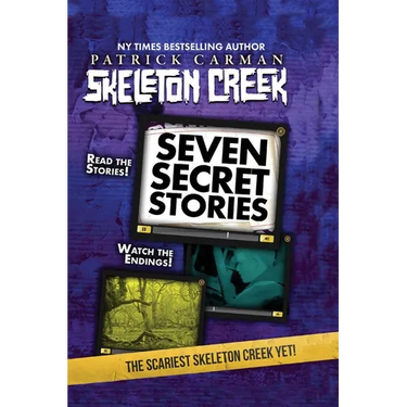 Seven Secret Stories: Skeleton Creek #7