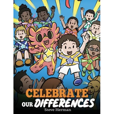 Celebrate Our Differences: A Story About Different Abilities, Special Needs, and Inclusion