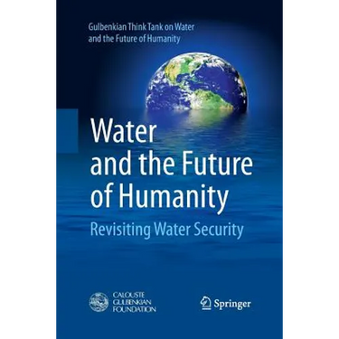 Water and the Future of Humanity: Revisiting Water Security