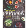 Fast & Fresh Anti-Inflammatory Cookbook: 150 Delicious Recipes To Reduce Inflammation, Restore Your Health & Make You Feel Amazing