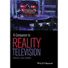 A Companion to Reality Television