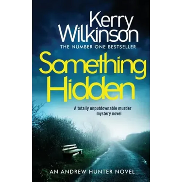 Something Hidden: A Totally Unputdownable Murder Mystery Novel