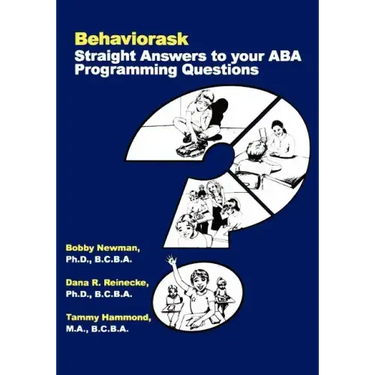Behaviorask: Straight Answers to Your ABA Programming Questions