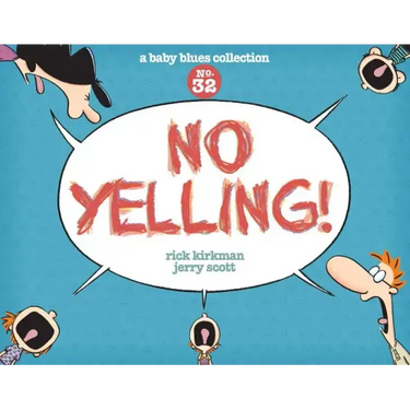 No Yelling!: A Baby Blues Collection Volume 39