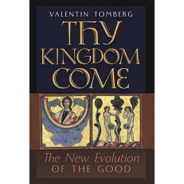 Thy Kingdom Come: The New Evolution of the Good