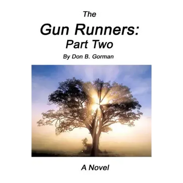 The Gun Runners 2: (Part Two)