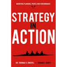 Strategy-In-Action: Marrying Planning, People and Performance
