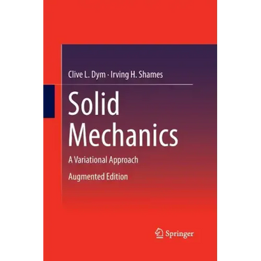 Solid Mechanics: A Variational Approach, Augmented Edition