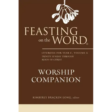 Feasting on the Word Worship Companion, Year C, Volume 2