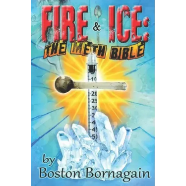 Fire and Ice: The Meth Bible