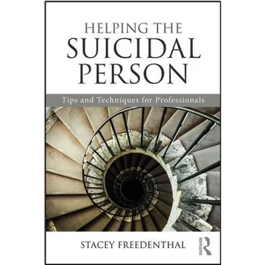 Helping the Suicidal Person: Tips and Techniques for Professionals