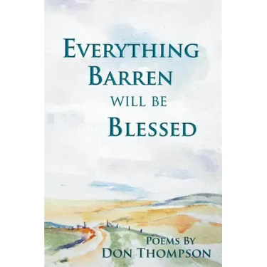 Everything Barren Will Be Blessed