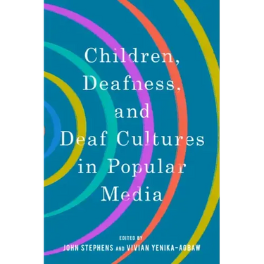 Children, Deafness, and Deaf Cultures in Popular Media