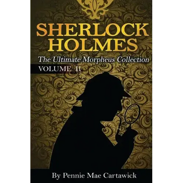 Sherlock Holmes: The Ultimate Morpheus Collection. VOLUME 11