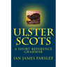 Ulster Scots: A Short Reference Grammar