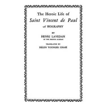 The Heroic Life of Saint Vincent de Paul