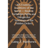 105 Esoteric Traditions of the World - Book II: Forbidden Paths and Dangerous Teachings of the Hidden Orders: Cathars, Yezidis, Sethian Gnostics, Agho