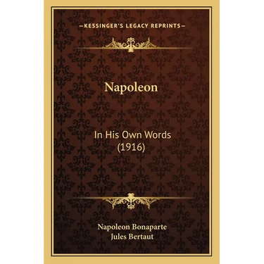 Napoleon: In His Own Words (1916)