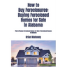 How to Buy Foreclosures: Buying Foreclosed Homes for Sale in Alabama: Find & Finance Foreclosed Homes for Sale & Foreclosed Houses in Alabama