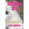 Ragdoll Cat: Everything You Need To Owning, Housing, Feeding, Breeding, And Taking Proper Care Of Ragdoll Cat