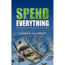 Spend Everything