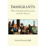 Immigrants: Who Founded and Fostered an Early Nation