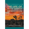 The Life of Little George Henderson