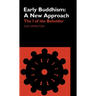 Early Buddhism: A New Approach: The I of the Beholder
