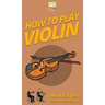 How To Play Violin
