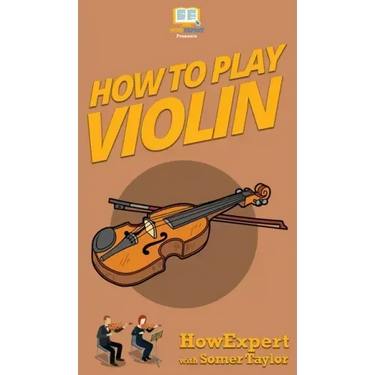 How To Play Violin