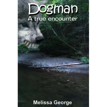 Dogman, a True Encounter