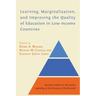 Learning, Marginalization, and Improving the Quality of Education in Low-income Countries