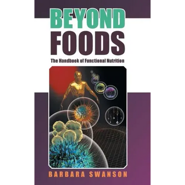 Beyond Foods: The Handbook of Functional Nutrition